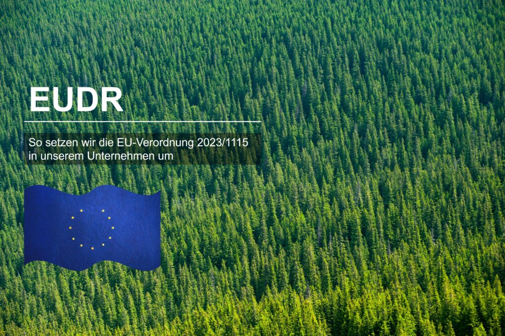 EUDR EU-Verordnung 2023/1115 Umsetzung im Unternehmen nachhaltige Lieferkette Naturkautschuk